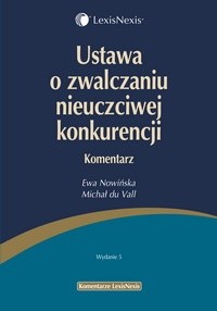 Ustawa o zwalczaniu nieuczciwej konkurencji. Komentarz