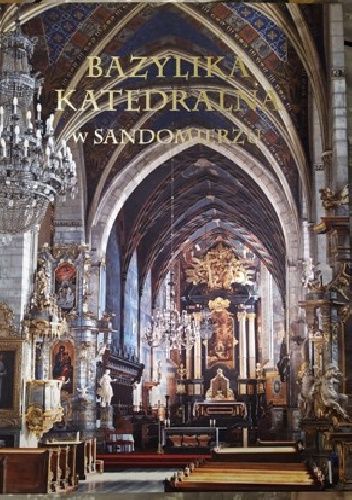 Bazylika Katedralna w Sandomierzu