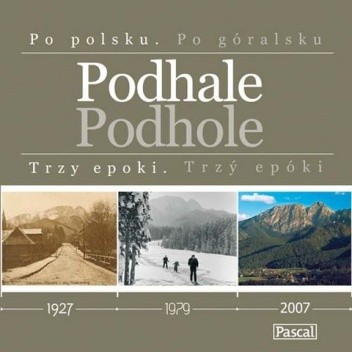 Podhale. Trzy epoki