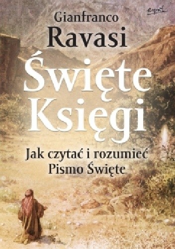 Święte księgi. Jak czytać i rozumieć Pismo Święte