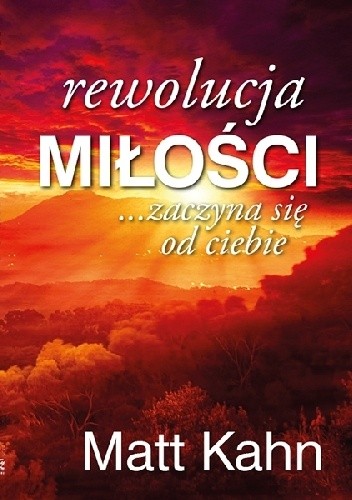 Rewolucja miłości zaczyna się od ciebie.