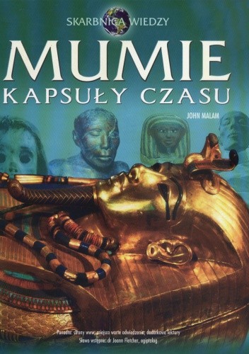 Mumie. Kapsuły czasu.