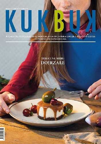 Magazyn kulturalno-kulinarny Kukbuk nr 11 (2014). Dojrzałe.