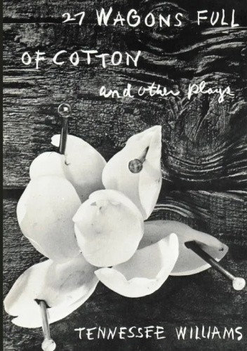 27 Wagons Full of Cotton and Other Plays