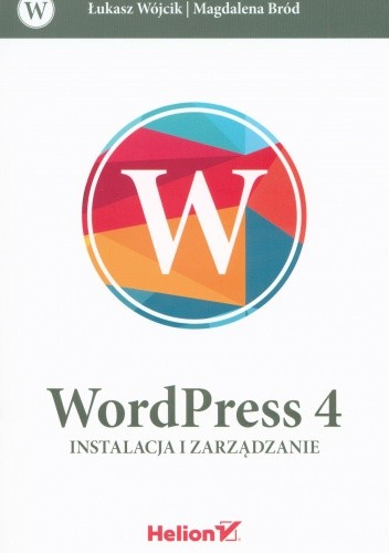 WordPress 4. Instalacja i zarządzanie