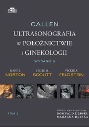 Callen. Ultrasonografia w położnictwie i ginekologii . Tom 3