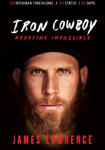 Iron Cowboy - Redefine Impossible