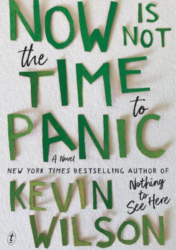 Now Is Not the Time to Panic: A Novel