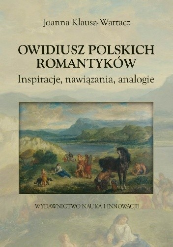 Owidiusz polskich romantyków. Inspiracje, nawiązania, analogie