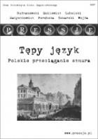 Pressje, teka 9 / 2007. Tępy język. Polskie przeciąganie sznura