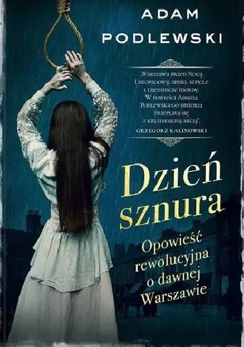 Dzień Sznura. Opowieść rewolucyjna o dawnej Warszawie