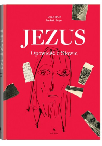 Jezus. Opowieść o Słowie