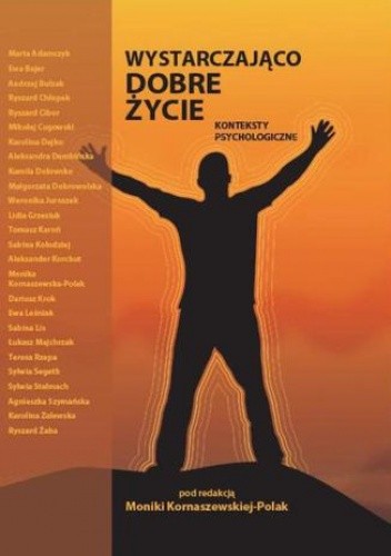 Wystarczająco dobre życie. Konteksty psychologiczne