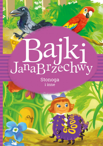 Bajki Jana Brzechwy Stonoga i inne