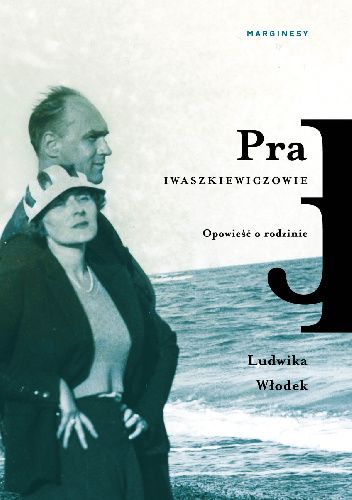 Pra. Iwaszkiewiczowie. Opowieść o rodzinie