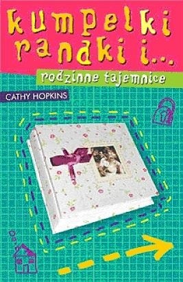 Kumpelki, randki i... rodzinne tajemnice