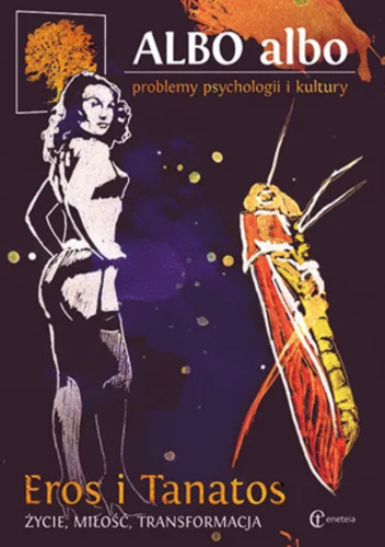 ALBO albo. Eros i Tanatos. Życie, miłość, transformacja (2/2017)