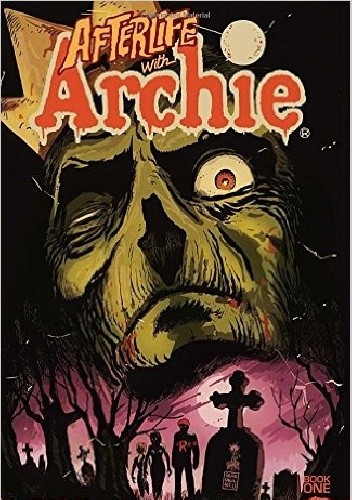 Afterlife with Archie 01: Escape from Riverdale