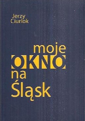 Moje okno na Śląsk
