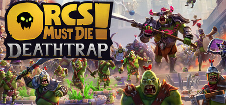 Okładka gry Orcs Must Die! Deathtrap